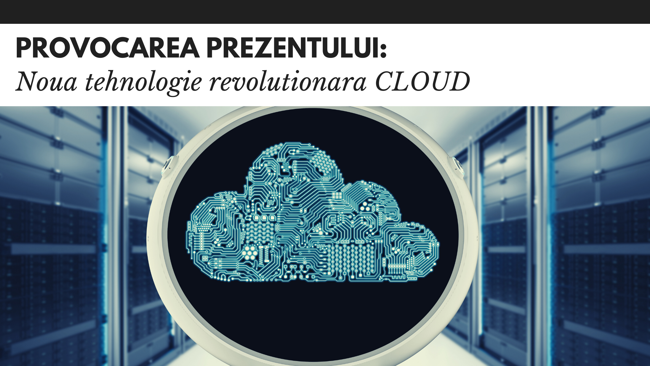 noua tehnologie revolutionara cloud